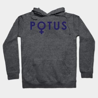 POTUS Hillary 2016 First Female President Election Hoodie